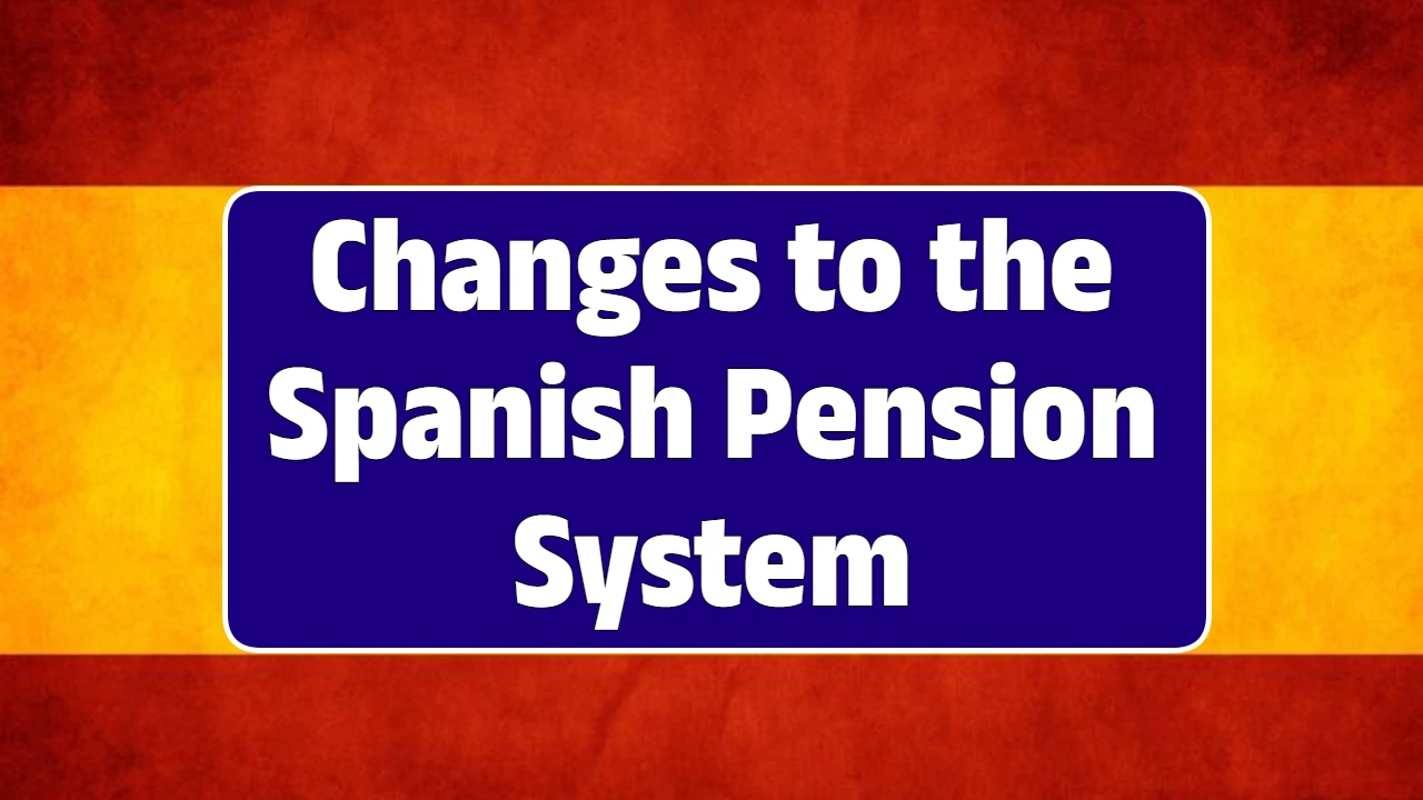Changes to the Spanish Pension System