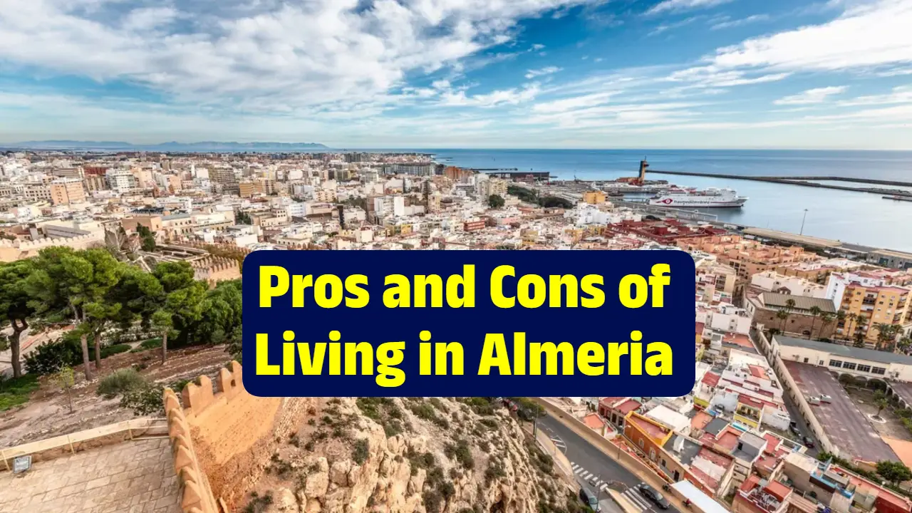 Pros and Cons of Living in Almeria